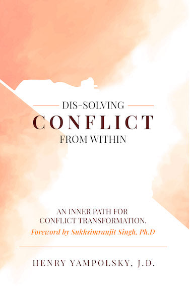 Dis-Solving Conflict from Within